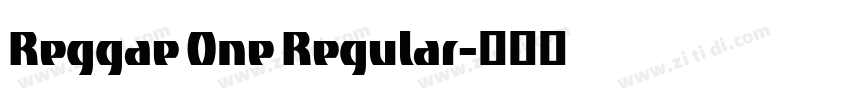 Reggae One Regular字体转换 Reggae One Regular字体转换